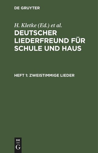 Deutscher Liederfreund für Schule und Haus: Heft 1 Zweistimmige Lieder