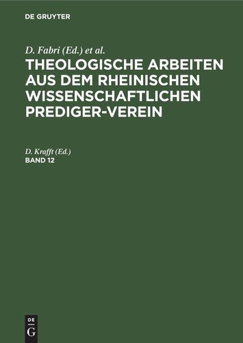 Theologische Arbeiten aus dem rheinischen wissenschaftlichen Prediger-Verein: Band 12