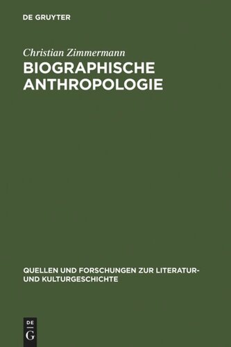 Biographische Anthropologie: Menschenbilder in lebensgeschichtlicher Darstellung (1830-1940)