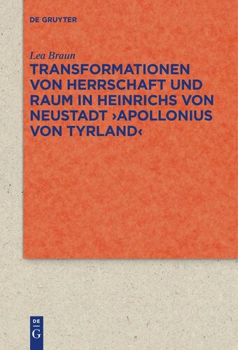 Transformationen von Herrschaft und Raum in Heinrichs von Neustadt ›Apollonius von Tyrland‹