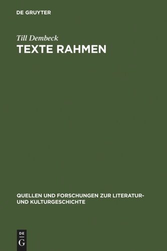 Texte rahmen: Grenzregionen literarischer Werke im 18. Jahrhundert (Gottsched, Wieland, Moritz, Jean Paul)