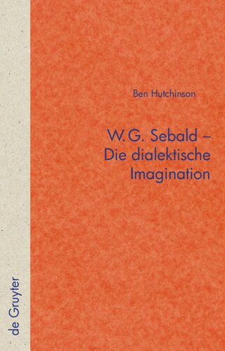 W.G. Sebald – Die dialektische Imagination