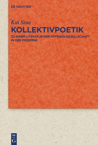 Kollektivpoetik: Zu einer Literatur der offenen Gesellschaft in der Moderne mit Studien zu Goethe, Emerson, Whitman und Thomas Mann