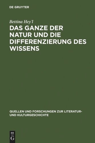 Das Ganze der Natur und die Differenzierung des Wissens: Alexander von Humboldt als Schriftsteller