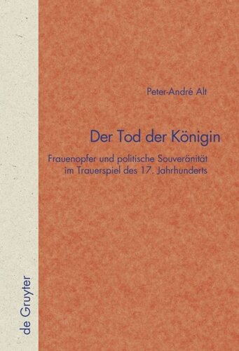 Der Tod der Königin: Frauenopfer und politische Souveränität im Trauerspiel des 17. Jahrhunderts