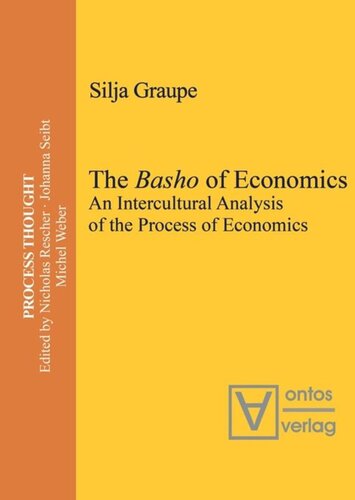 The Basho of Economics: An Intercultural Analysis of the Process of Economics. Translated and Introduced by Roger Gathman