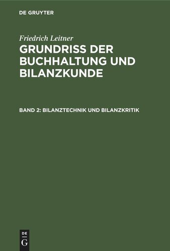 Grundriss der Buchhaltung und Bilanzkunde: Band 2 Bilanztechnik und Bilanzkritik