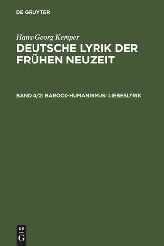 Deutsche Lyrik der frühen Neuzeit: Band 4/2 Barock-Humanismus: Liebeslyrik