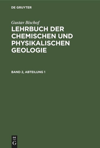 Lehrbuch der chemischen und physikalischen Geologie: Band 2, Abteilung 1
