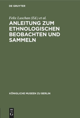 Anleitung zum ethnologischen Beobachten und Sammeln