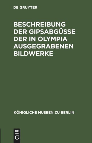 Beschreibung der Gipsabgüsse der in Olympia ausgegrabenen Bildwerke