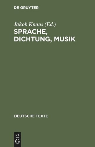 Sprache, Dichtung, Musik: Texte zu ihrem gegenseitigen Verständnis von Richard Wagner bis Theodor W. Adorno