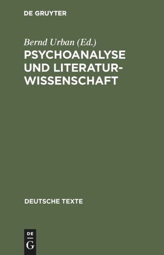Psychoanalyse und Literaturwissenschaft: Texte zur Geschichte ihrer Beziehungen