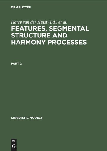 Features, Segmental Structure and Harmony Processes: Part 2