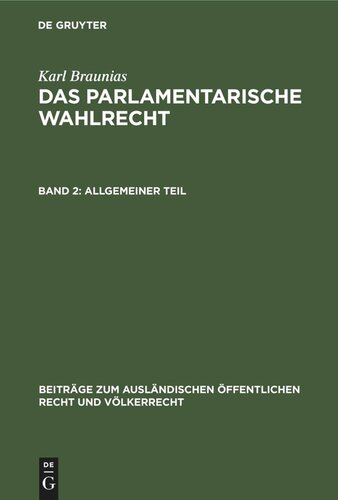 Das parlamentarische Wahlrecht: Band 2 Allgemeiner Teil