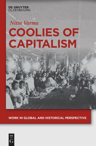 Coolies of Capitalism: Assam Tea and the Making of Coolie Labour