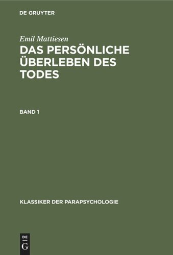 Das persönliche Überleben des Todes: Band 1