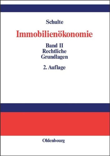 Immobilienökonomie. BAND Immobilienökonomie: Band II: Rechtliche Grundlagen