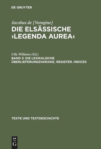 Die elsässische ›Legenda aurea‹: Band 3 Die lexikalische Überlieferungsvarianz. Register. Indices