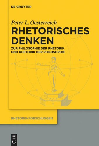 Rhetorisches Denken: Zur Philosophie der Rhetorik und zur Rhetorik der Philosophie
