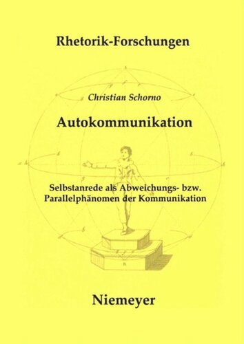 Autokommunikation: Selbstanrede als Abweichungs- bzw. Parallelphänomen der Kommunikation