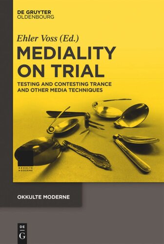 Mediality on Trial: Testing and Contesting Trance and other Media Techniques