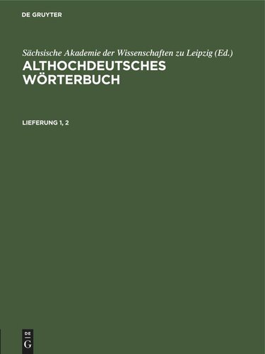 Althochdeutsches Wörterbuch: Lieferung 1, 2