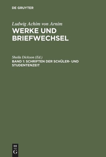 Werke und Briefwechsel: Band 1 Schriften der Schüler- und Studentenzeit