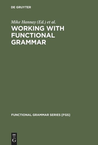 Working with Functional Grammar: Descriptive and Computational Applications