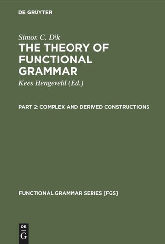 The Theory of Functional Grammar: Part 2 Complex and Derived Constructions