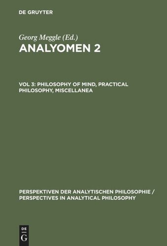 Analyomen 2: Vol 3 Philosophy of Mind, Practical Philosophy, Miscellanea