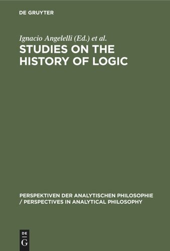 Studies on the History of Logic: Proceedings of the III. Symposium on the History of Logic