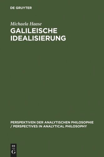 Galileische Idealisierung: Ein pragmatisches Konzept