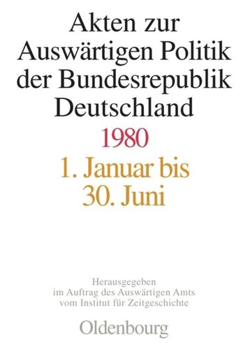 Akten zur Auswärtigen Politik der Bundesrepublik Deutschland: Akten zur Auswärtigen Politik der Bundesrepublik Deutschland 1980