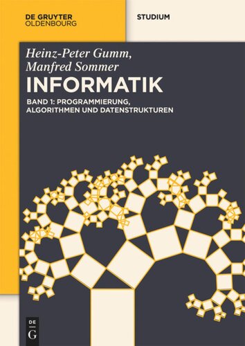 Grundlagen der Informatik: Band 1 Programmierung, Algorithmen und Datenstrukturen