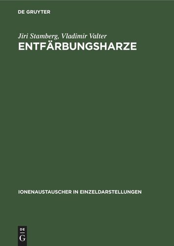 Entfärbungsharze: Anwendungsprinzipien, Charakterisierung und Verwendung