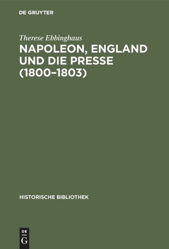 Napoleon, England und die Presse (1800–1803)