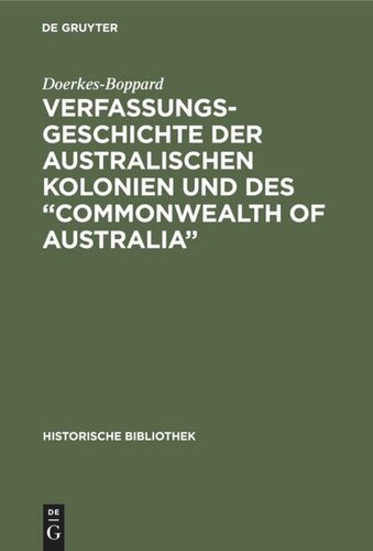 Verfassungsgeschichte der Australischen Kolonien und des “Commonwealth of Australia”