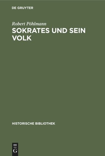 Sokrates und sein Volk: Ein Beitrag zur Geschichte der Lehrfreiheit