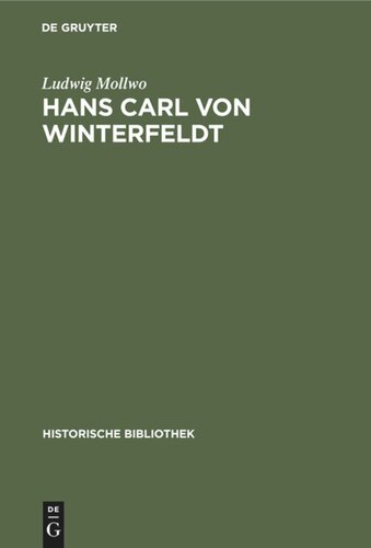 Hans Carl von Winterfeldt: Ein General Friedrichs des Großen