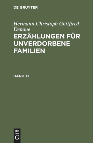 Erzählungen für unverdorbene Familien: Band 13