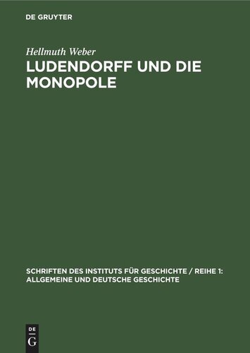 Ludendorff und die Monopole: Deutsche Kriegspolitik 1916–1918