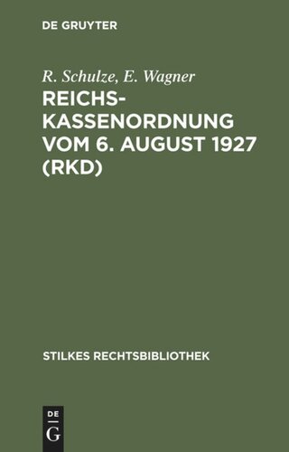 Reichskassenordnung vom 6. August 1927 (RKD): Mit Erläuterungen
