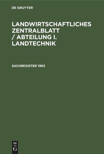 Landwirtschaftliches Zentralblatt / Abteilung I. Landtechnik: Sachregister 1963 Juni 1964