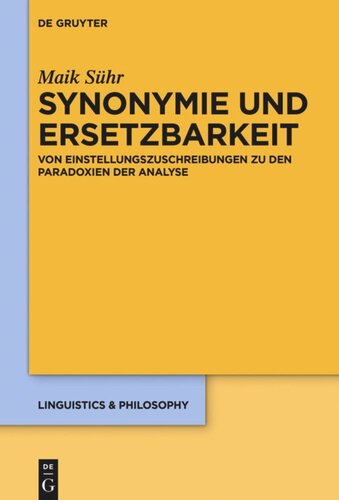 Synonymie und Ersetzbarkeit: Von Einstellungszuschreibungen zu den Paradoxien der Analyse