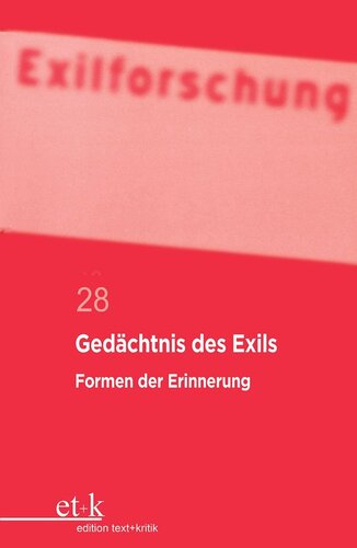 Gedächtnis des Exils: Formen der Erinnerung