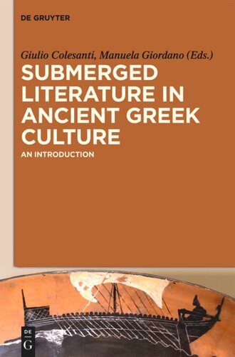 Submerged Literature in Ancient Greek Culture: [Volume 1] An Introduction
