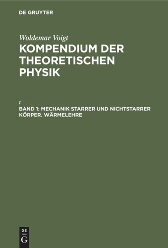 Kompendium der theoretischen Physik: Band 1 Mechanik starrer und nichtstarrer Körper. Wärmelehre