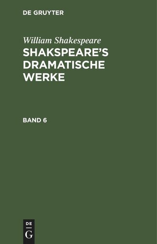 Shakspeare’s dramatische Werke: Band 6