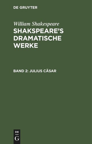 Shakspeare’s dramatische Werke: Band 2 Julius Cäsar